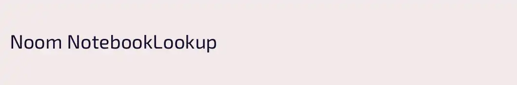 Noom NotebookLookup